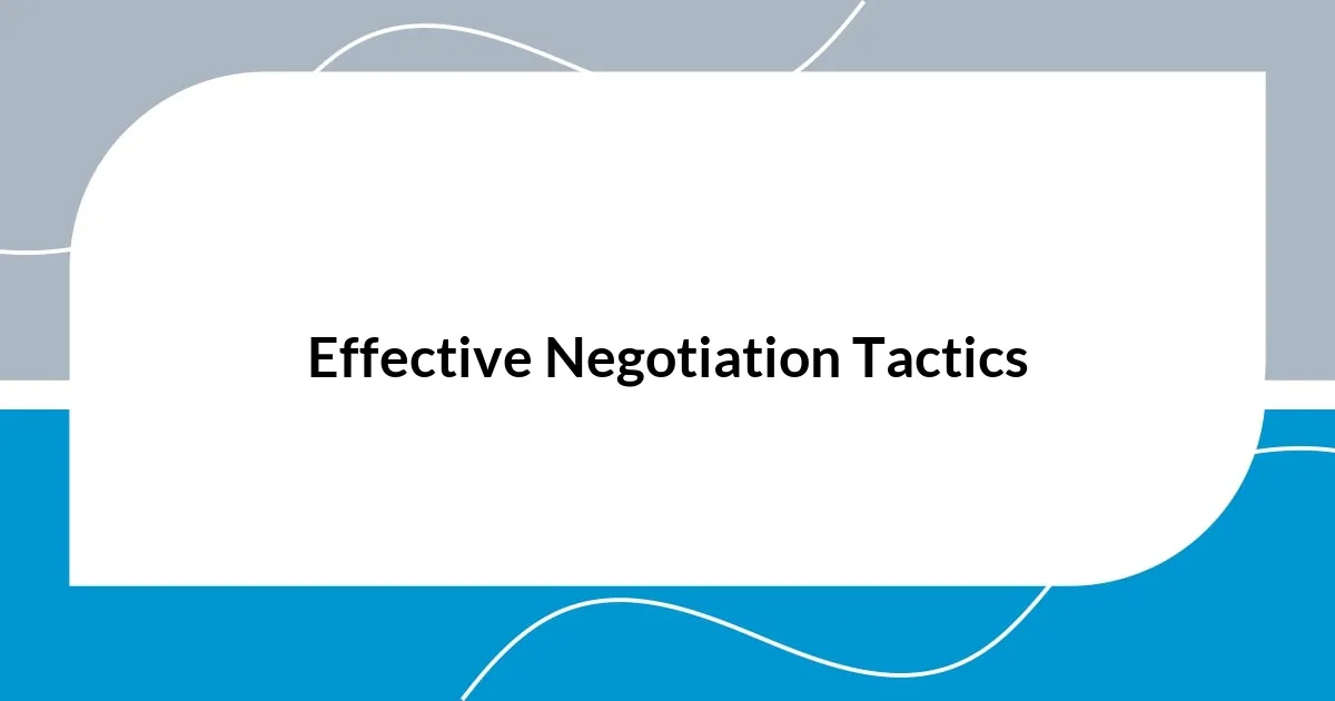 Effective Negotiation Tactics